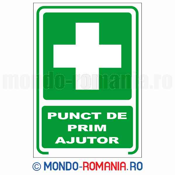 PUNCT DE PRIM AJUTOR - indicator de securitate de prim ajutor si salvare pentru protectia muncii